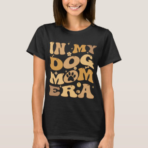 In My Dog Mum Era Groovy Puppy Lover T-Shirt