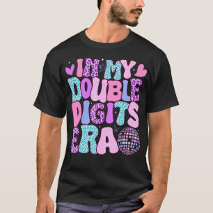 In My Double Digits Era Retro 10 Year Old 10Th Bir T-Shirt