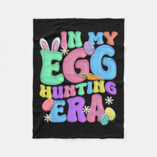 In My Egg Hunting Era Happy Easter Day  Fleece Blanket
