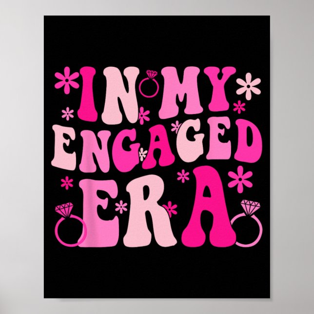 In My Engaged Era Bride Bridesmaid Groovy Bachelor Poster (Front)