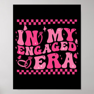 In My Engaged Era Groovy Bride Bachelorette Party  Poster