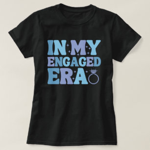 In My Engaged Era Shirt, Future Mrs Fiancé Shirt, T-Shirt