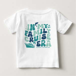 In My Family Cruise Era Custom Group Matching Trip Baby T-Shirt