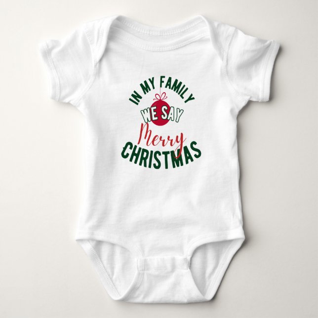 In my family we say Merry Christmas! Baby Bodysuit (Front)