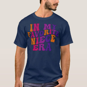 in my favourite niece era T-Shirt