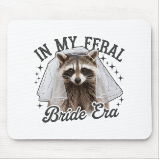 In My Feral Bride Era Racoon Mouse Pad