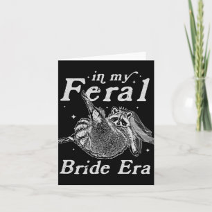 In My Feral Bride Era Racoon Shirt Funny Feral Ra Card