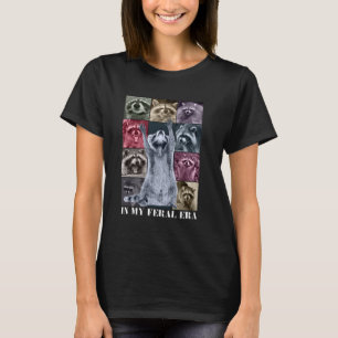 In My Feral Era Funny Racoon Animal Meme Racoons T-Shirt