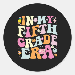 In My Fifth Grade Era 5th Grade Era Teacher Ck To  Classic Round Sticker