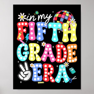 In My Fifth Grade Era Back To School 5th Grade Tea Poster