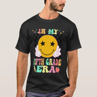 In My Fifth Grade Era Teacher Back to School Stude T-Shirt