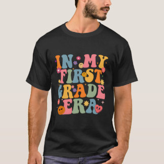 In My First Grade Era Back To School 1St Grade Tea T-Shirt