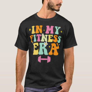 In My Fitness Era Workout Sport Motivation Lifting T-Shirt