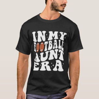 In My Football Aunt Era Groovy Football Auntie Chr T-Shirt