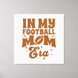In My Football Mum Era Canvas Print
