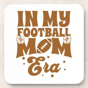 In My Football Mum Era Coaster