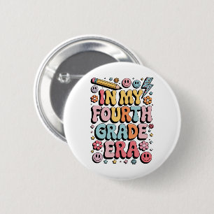In My Fourth Grade Era 4th Grade Back to School 6 Cm Round Badge