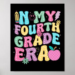 In My Fourth Grade Era 4th Grade Teacher Kid Back  Poster