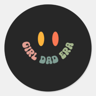 In My Girl Era Dad Fathers Day 2 Sided Classic Round Sticker