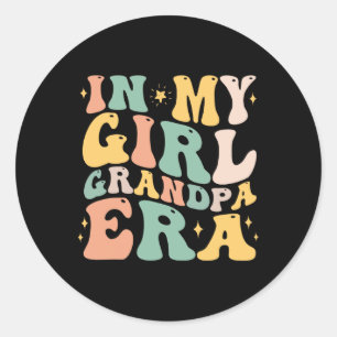 In My Girl Grandpa Era Funny Grandpa Gifts From Gr Classic Round Sticker