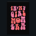 In My Girl Mum Era Retro Groovy Mother's Day  Photo Print<br><div class="desc">In My Girl Mum Era Retro Groovy Mum Life Happy Mother's Day T-Shirt</div>