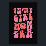 In My Girl Mum Era Retro Groovy Mother's Day  Photo Print<br><div class="desc">In My Girl Mum Era Retro Groovy Mum Life Happy Mother's Day T-Shirt</div>