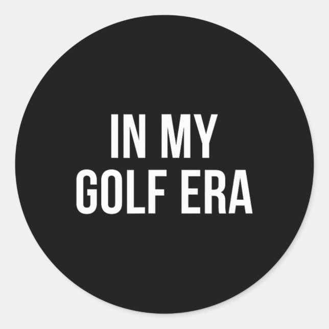 In My Golf Era -  Classic Round Sticker (Front)