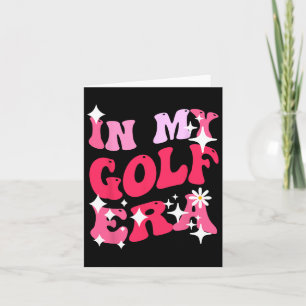 In My Golf Era For Women Card