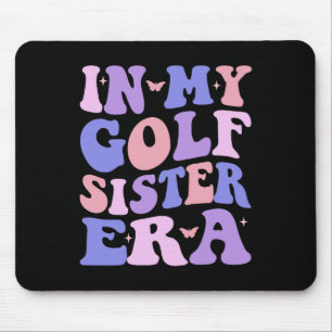 In My Golf Sister Era Sports Sister Groovy Golf Lo Mouse Pad