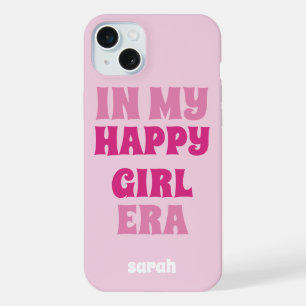 IN MY HAPPY GIRL ERA PERSONALIZED NAME AND TEXT iPhone 15 PLUS CASE