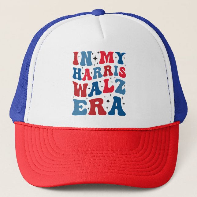 In my Harris Walz Era Kamala 2024 election vote Trucker Hat (Front)