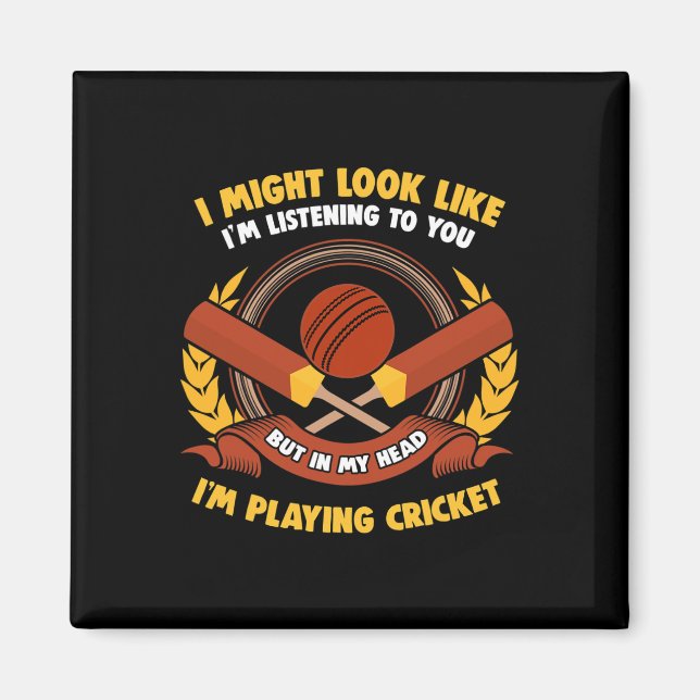 In My Head I'm Playing Cricket  Magnet (Front)