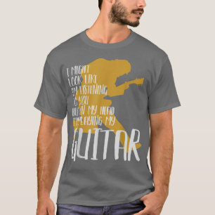 In my head Im playing my guitar 1837 T-Shirt