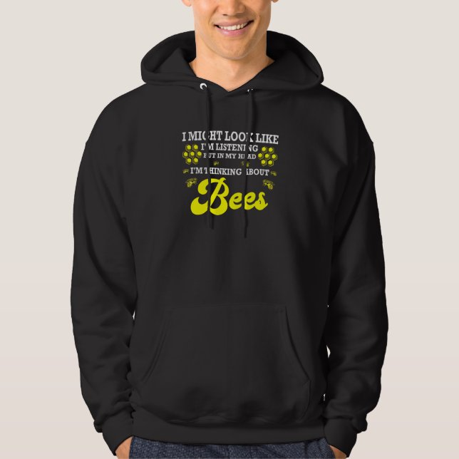 In My Head Im Thinking About Bees Beekeeping Hoodie (Front)