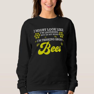 In My Head Im Thinking About Bees Beekeeping Sweatshirt