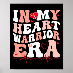In My Heart Warrior Era Chd Heart Disease Awarenes Poster