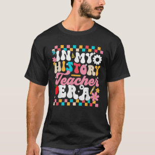 In My History Teacher Era Back To School Groovy T-Shirt