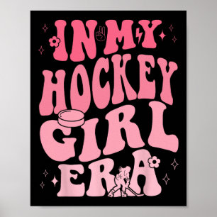 In My Hockey Girl Era Retro Game Day Poster