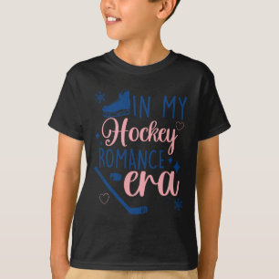 In My, Hockey Romance Era, Emotion, Joke  T-Shirt