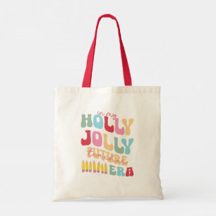 In My Holly Jolly Future Teacher Era Christmas Tote Bag