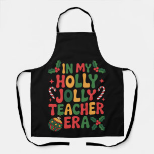 In My Holly Jolly Teacher Era Christmas Xmas Candy Apron