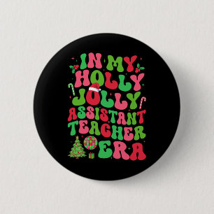 In My Holly Xmas Jolly Istant Teacher Era Christma 6 Cm Round Badge