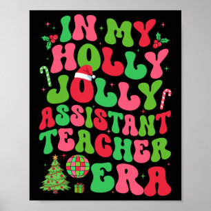 In My Holly Xmas Jolly Istant Teacher Era Christma Poster
