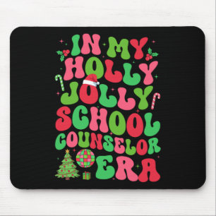 In My Holly Xmas Jolly School Counsellor Era Chris Mouse Pad