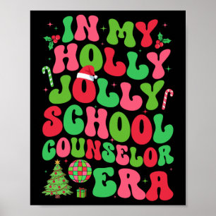 In My Holly Xmas Jolly School Counselor Era Christ Poster