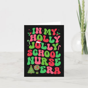 In My Holly Xmas Jolly School Nurse Era Christmas Card