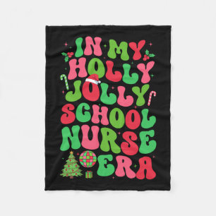 In My Holly Xmas Jolly School Nurse Era Christmas Fleece Blanket