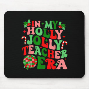 In My Holly Xmas Jolly Teacher Era Teacher Vibes C Mouse Pad
