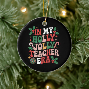 In My Holly Xmas Jolly Teacher Era Teacher Vibes  Ceramic Tree Decoration