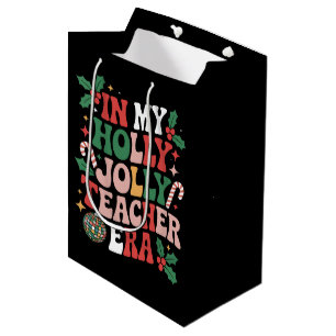 In My Holly Xmas Jolly Teacher Era Teacher Vibes Medium Gift Bag